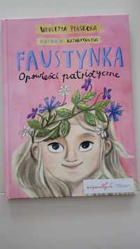 Faustyna. Opowieści patriotyczne Wioletta Piasecka