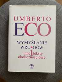 Umberto Eco Wymyślanie wrogów