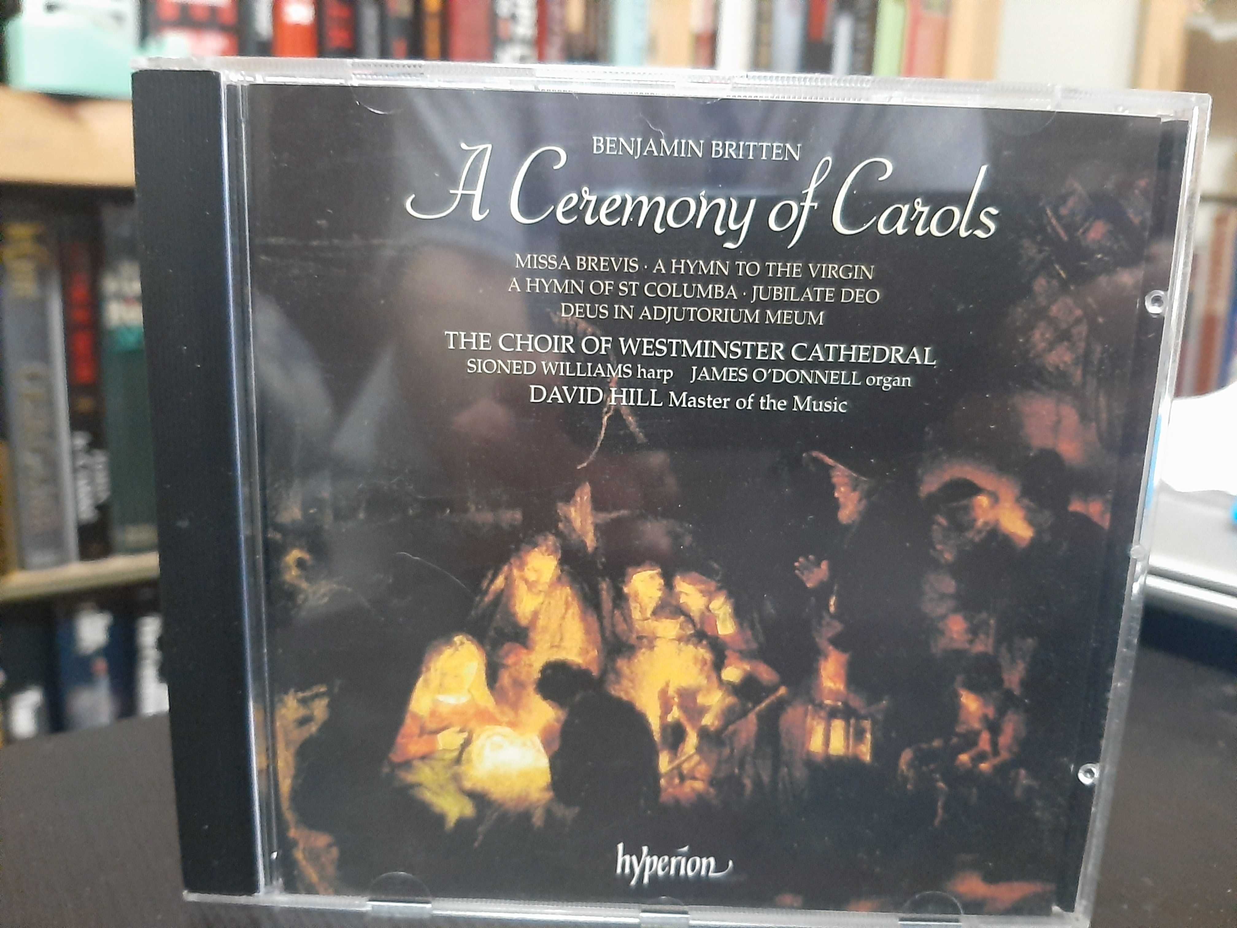 Britten – A Ceremony Of Carols, Missa Brevis – Westminster, David Hill