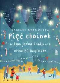 Pięć choinek, w tym jedna kradziona - Barbara Kosmowska, Joanna Rusin