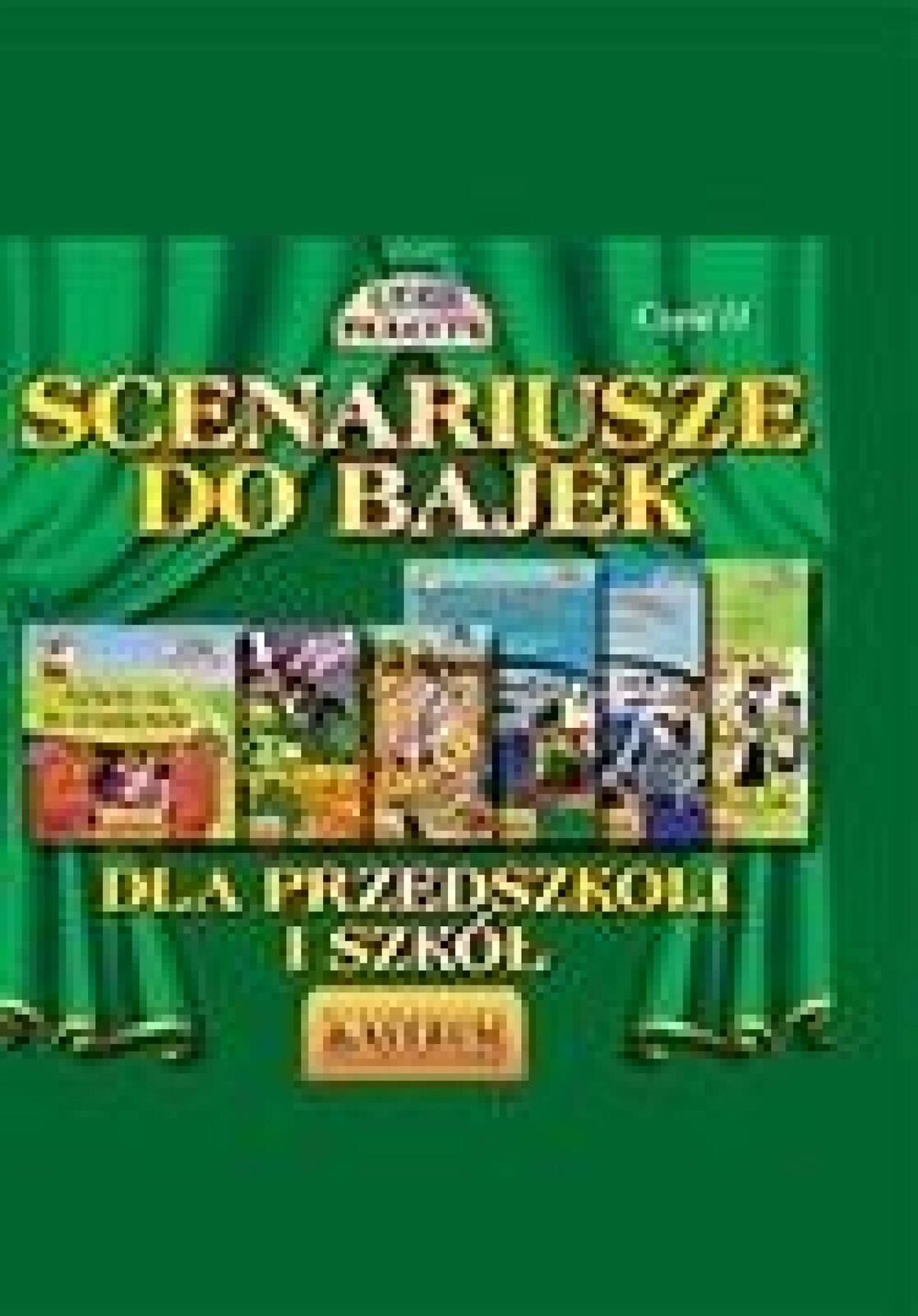 Scenariusze do bajek dla przedszkoli i szkół T.2 Astrum Lech Tkaczyk