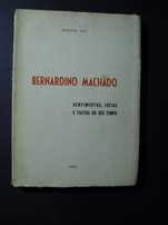 VAZ (ANGELO)- BERNARDINO MACHADO- SENTIMENTOS,IDEIAS E FACTOS