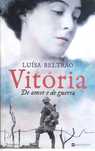 Vitória - De Amor e de Guerra/Luísa Beltrão ( LIVRO NOVO )