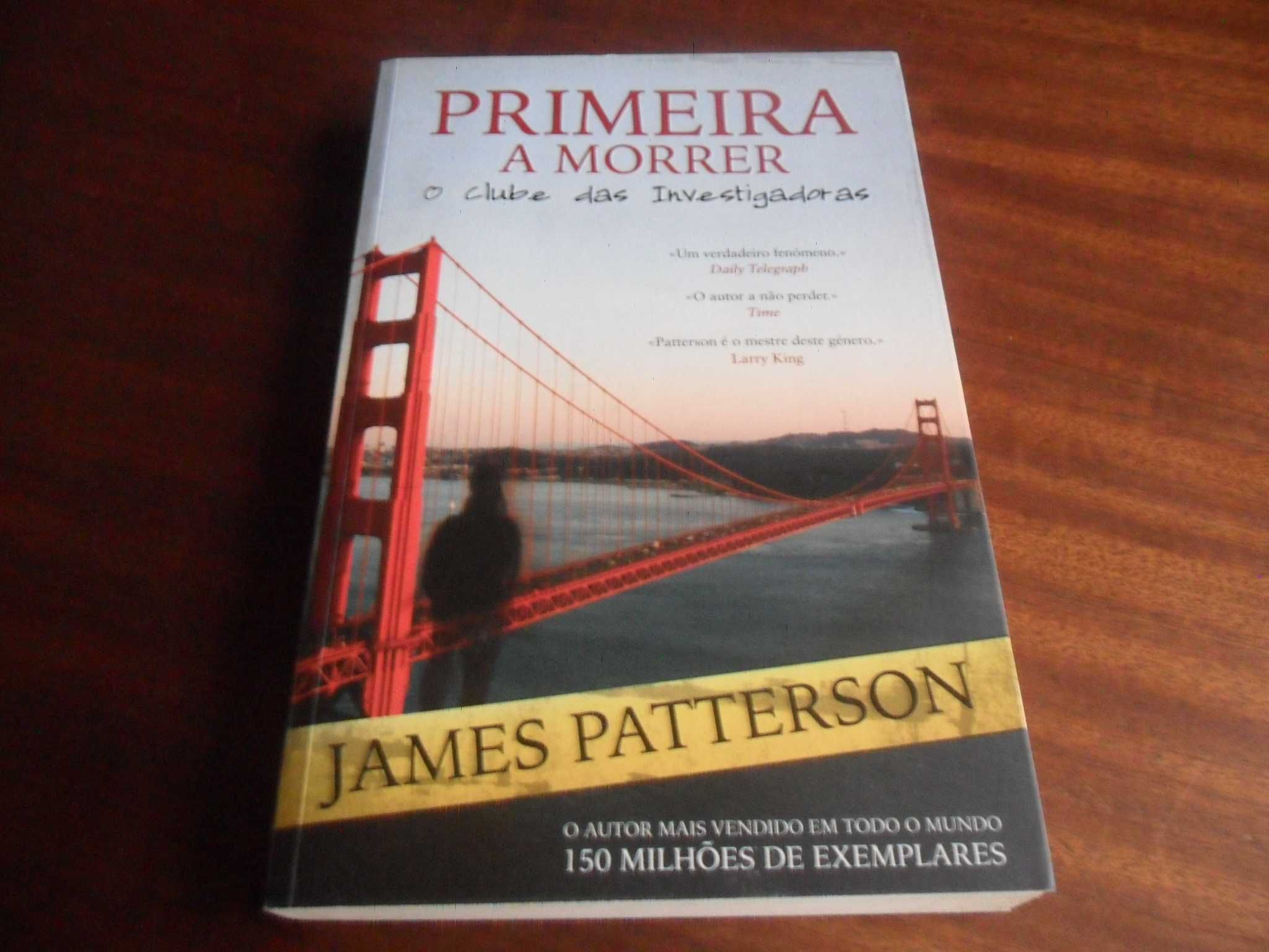 "Primeira a Morrer" de James Patterson - 1ª Edição de 2009