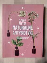 Naturalne antybiotyki - Claudia Ritter WYSYŁKA 24H, JAK NOWA