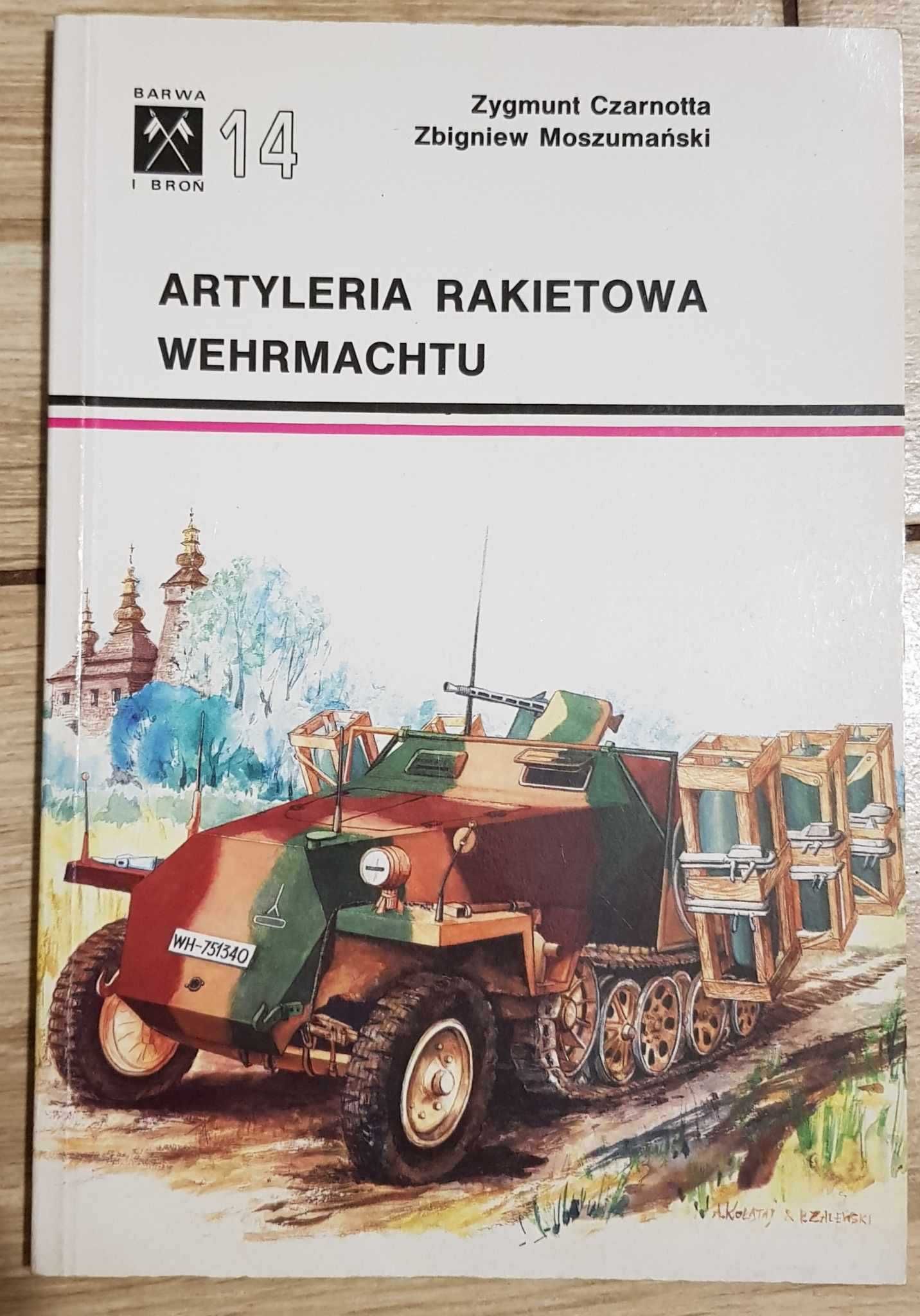 Artyleria rakietowa Wehrmachtu-Zygmunt Czarnotta, Zbigniew Moszumański