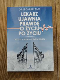 Lekarz ujawnia prawdę o życiu po życiu Leo Galland