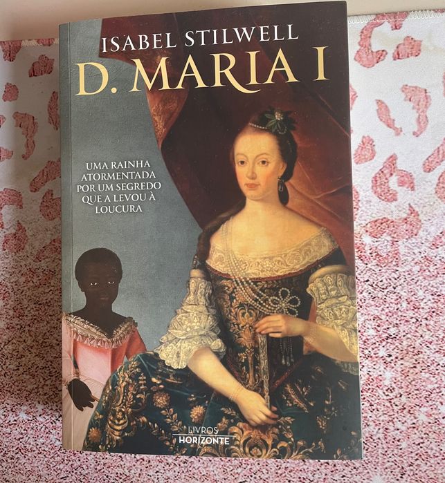 Isabel Stilwell- D. Maria I