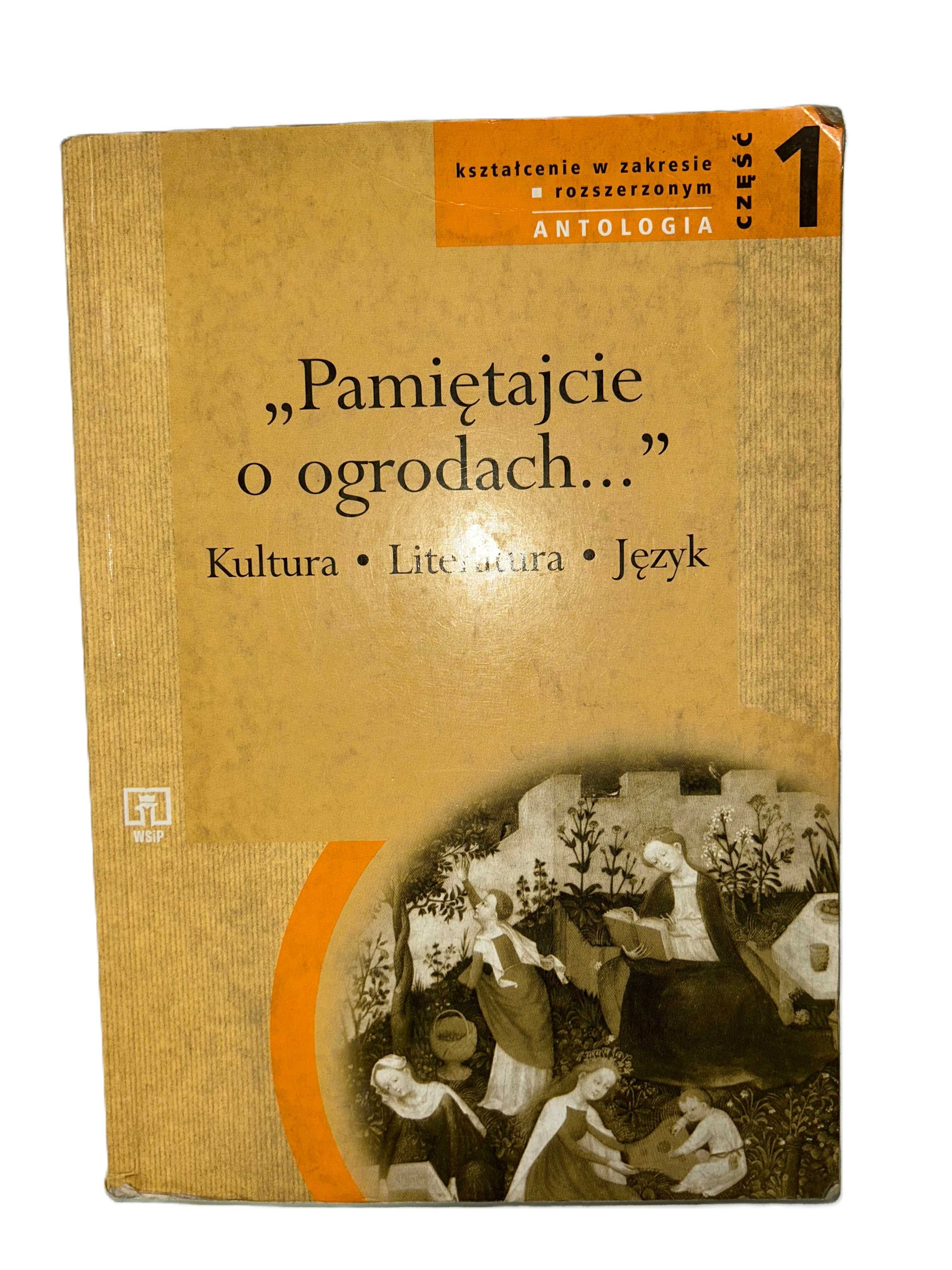 Pamiętajcie o ogrodach Antologia cz.1 MAKOWIECKI