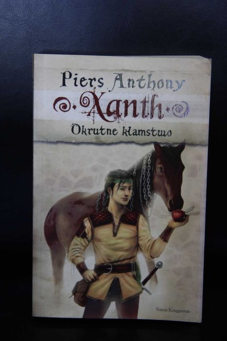 Okrutne kłamstwo cykl Xanth 8 tom autor: Piers Anthony