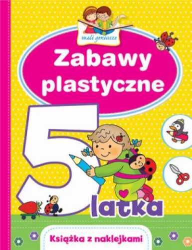 Mali geniusze. Zabawy plastyczne 5 - latka - Elżbieta Lekan, Joanna M