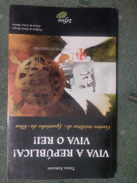 Viva a República! Viva o Rei! Cartas Inéditas de Agostinho da Silva