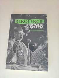 Rekolekcje z Prymasem Tysiąclecia, Ks. R. Sławeński