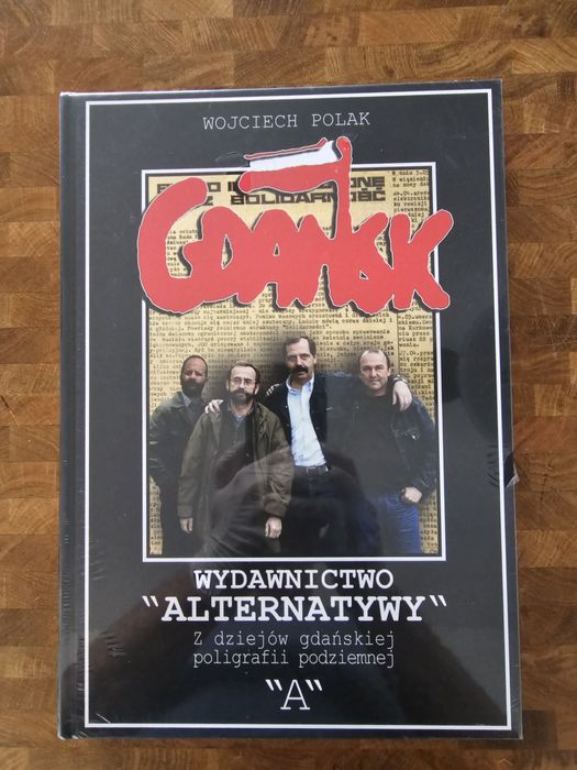Gdańsk Wydawnictwo "ALTERNATYWY" z dziejów gdańskiej poligrafii