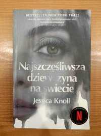 Książka Najszczęśliwsza dziewczyna na świecie Jessica Knoll