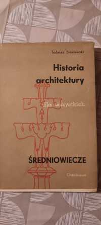 Historia architektury dla wszystkich średniowiecze. T. Broniewski.