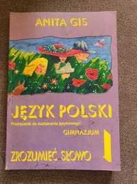 Anita Gis Język polski Podręcznik do kształcenia językowego zrozumieć