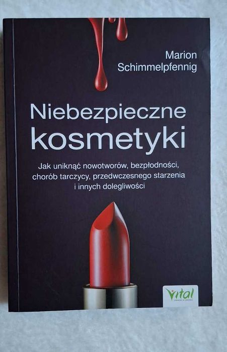 Niebezpieczne kosmetyki – Marion Schimmelpfenning  Stan idealny