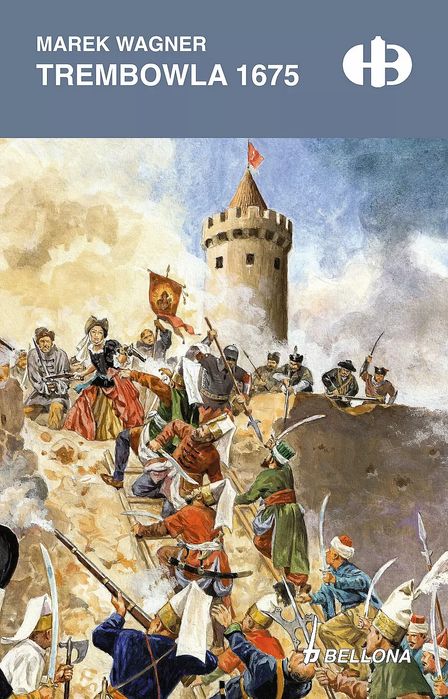 Trembowla 1675. Bellona. Nowy Produkt