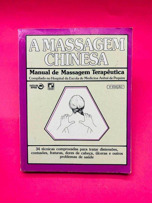 A Massagem Chinesa - Manual de Massagem Terapêutica