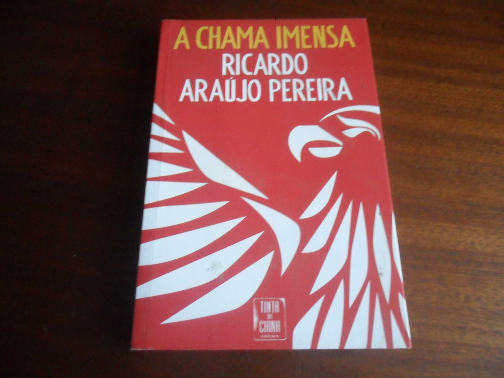 "A Chama Imensa" de Ricardo Araújo Pereira - 1ª Edição de 2010