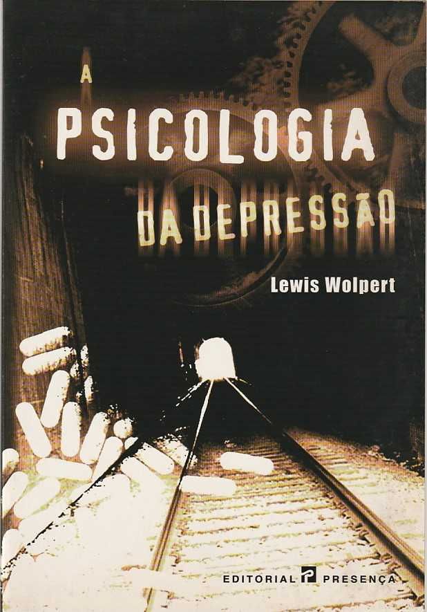 A psicologia da depressão-Lewis Wolpert-Presença