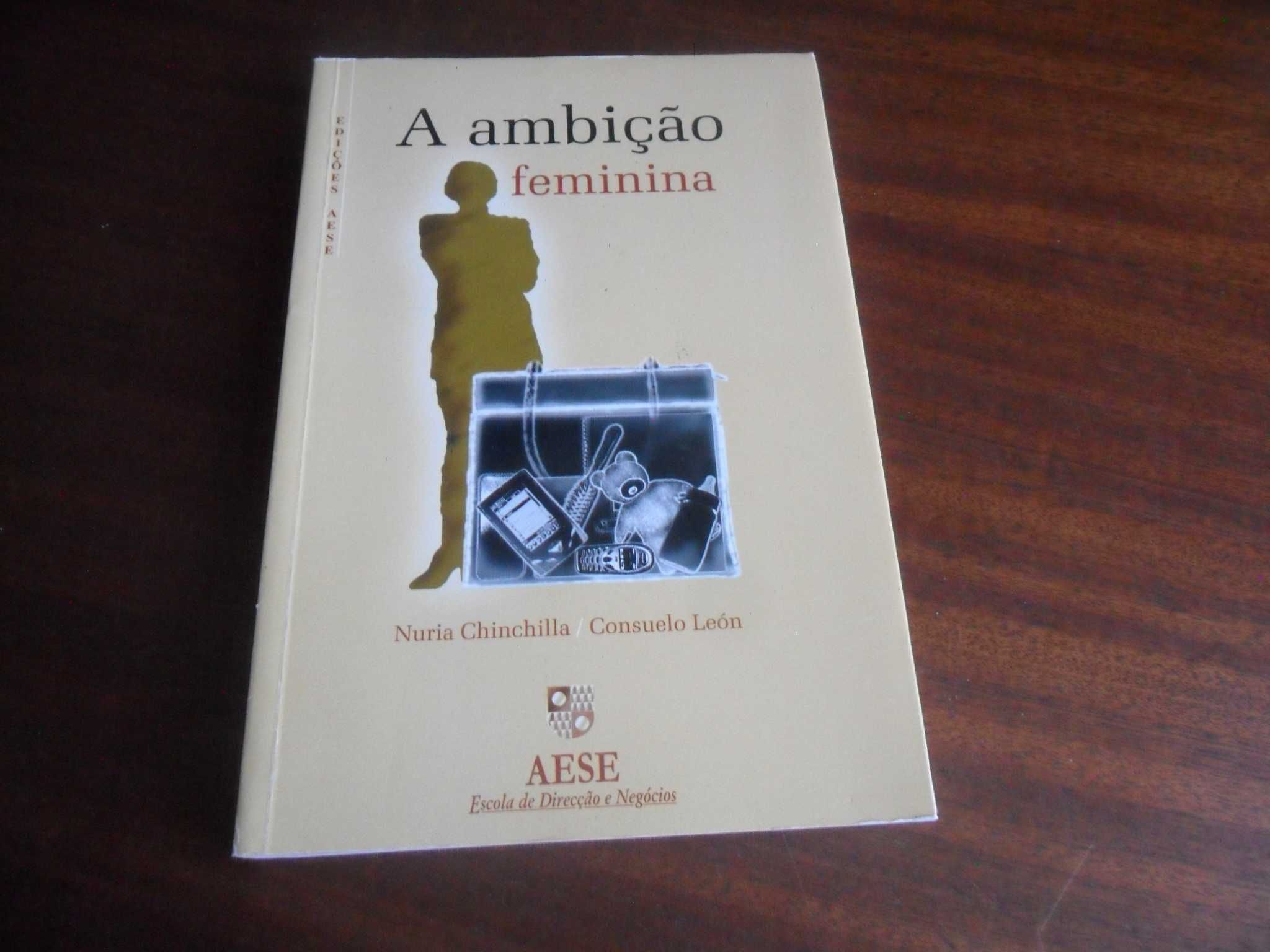 "A Ambição Feminina" de Nuria Chinchilla e Consuelo León - 1ª Ed. 2004