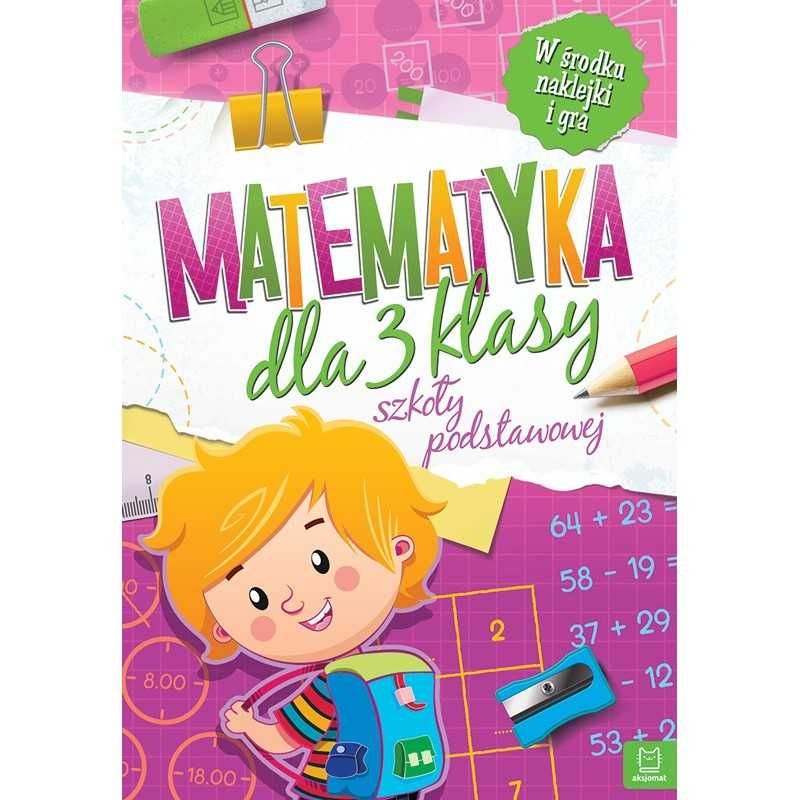 MATEMATYKA DLA 3 KLASY Szkoły podstawowej WYD. II aksjomat