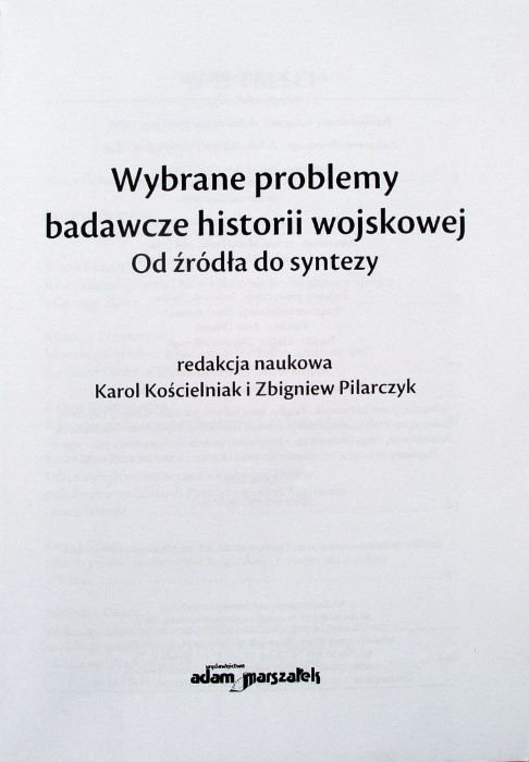 Wybrane problemy badawcze historii wojskowej - Od źródła do syntezy