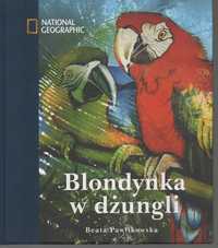 Blondynka w dżungli - B. Pawlikowska  /nowa 205x235 mm/