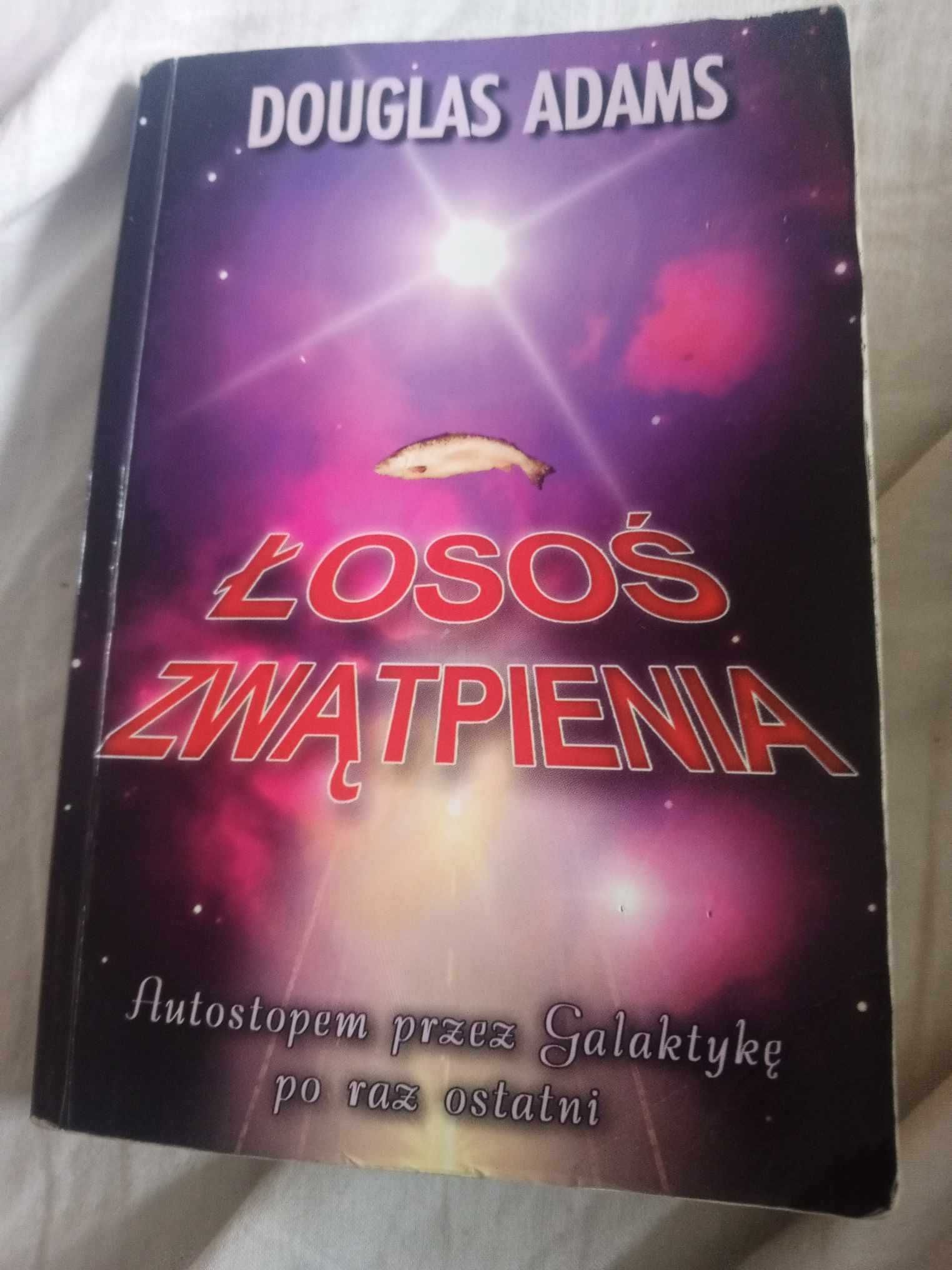 Łosoś Zwątpienia Autostopem przez galaktykę po raz ost   Douglas Adams