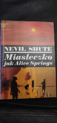 "Miasteczko jak Alice Springs" Nevil Shute