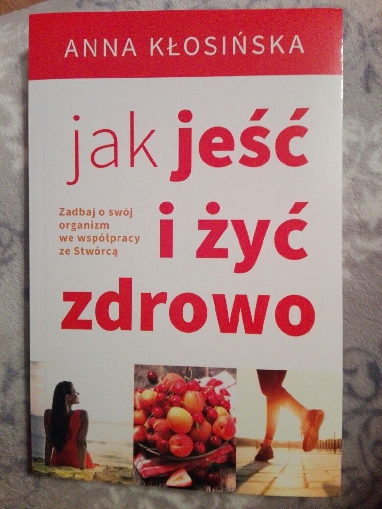 Jak jeść i żyć zdrowo Kłosińska Książka