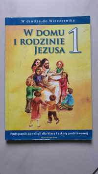 Jesteśmy w rodzinie Pana Jezusa 1. Podręcznik do religii dla klasy 1.