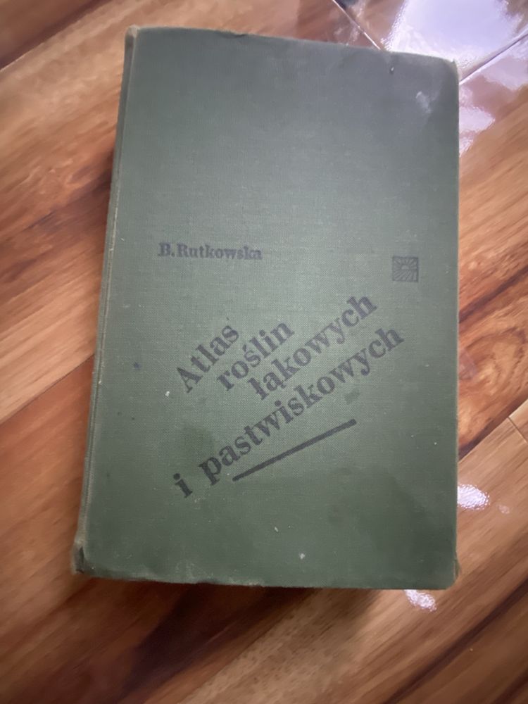 Barbara Rutkowska. Atlas Roślin Łąkowych I Pastwiskowych