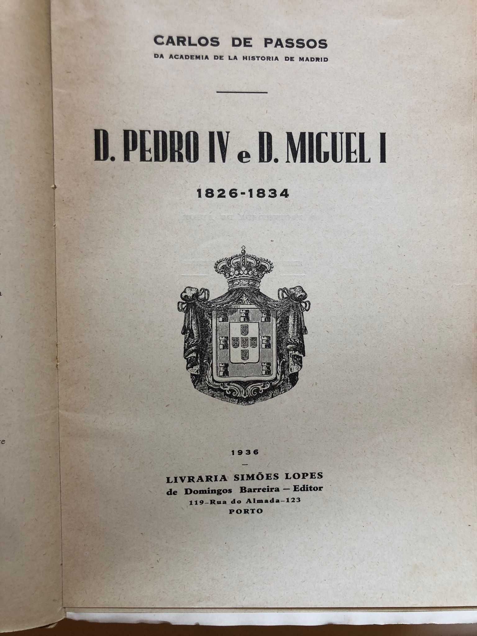 D. Pedro IV e D. Miguel I (1826_1834) - Carlos de Passos