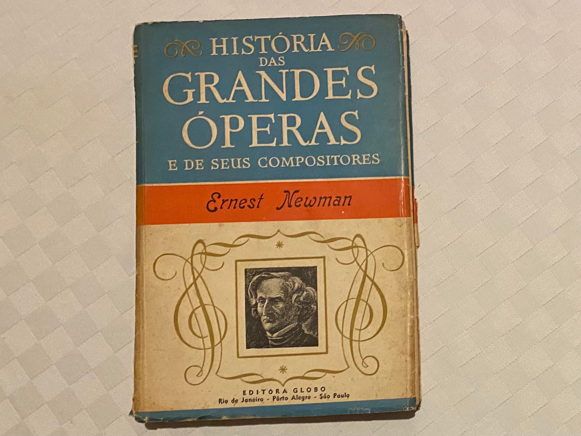História das Grandes Óperas e de Seus Compositores de Ernest Newman