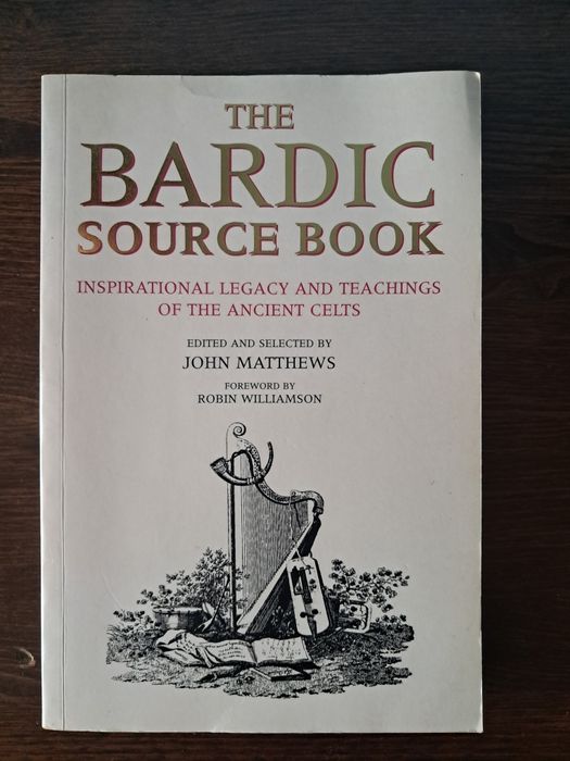 The Bardic Source Book - Edited and Selected by John Matthews