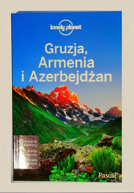 WYPAS LONELY PLANET GRUZJA, ARMENIA i AZErbejdżan!!! Kaukaski kocioł!!