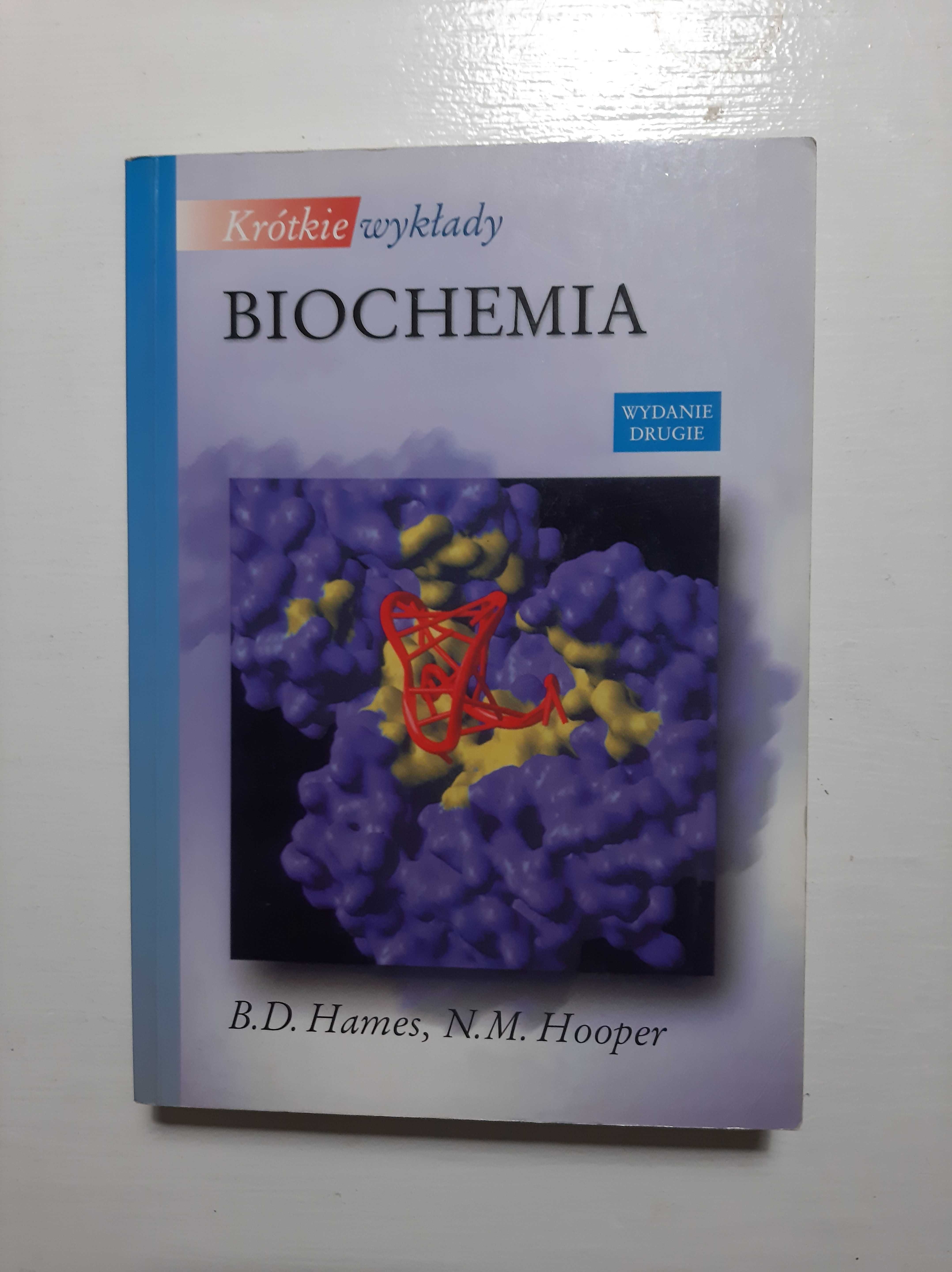 Biochemia Krótkie wykłady David Hames Nigel Hooper
