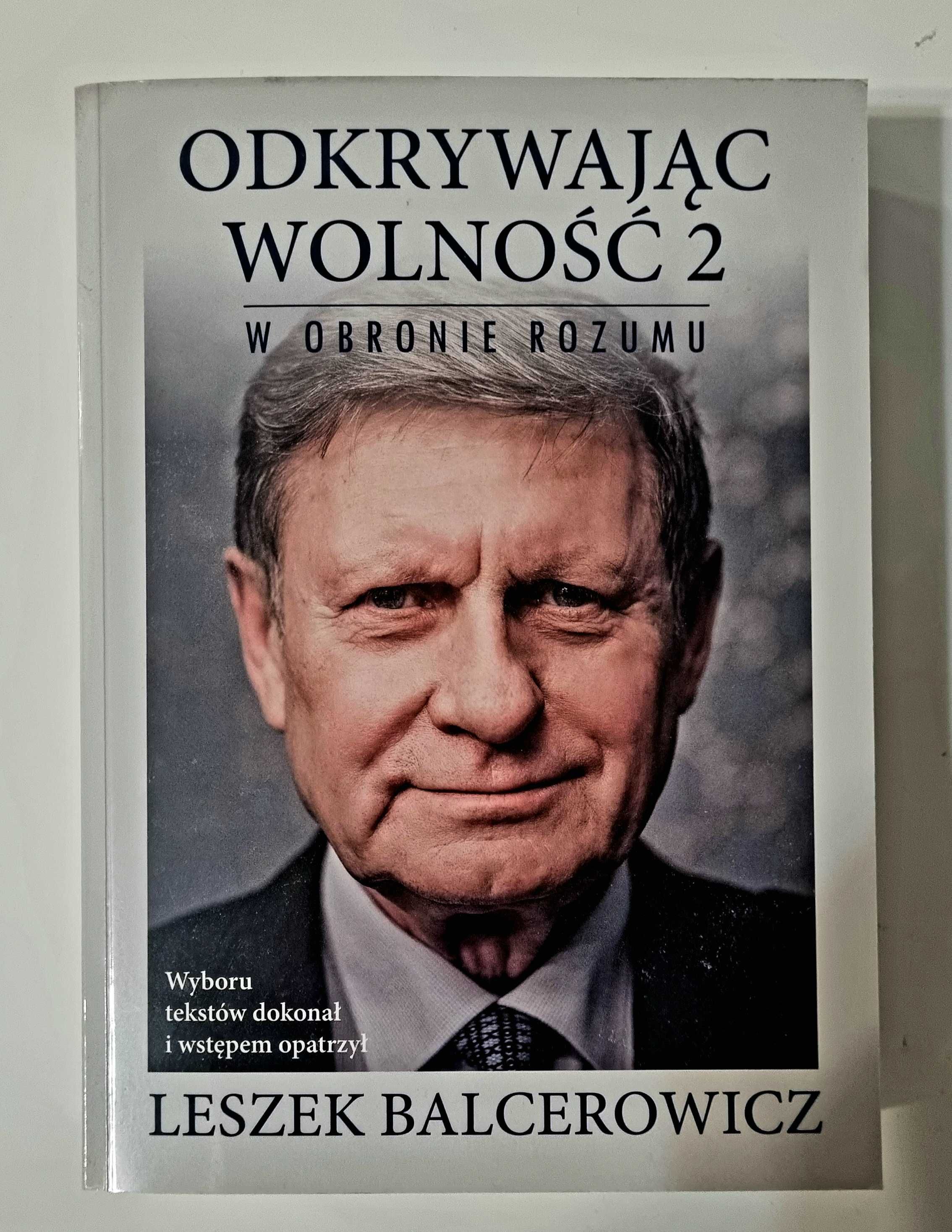 Odkrywając wolność 2. W obronie rozumu z Autografem L. Balcerowicza