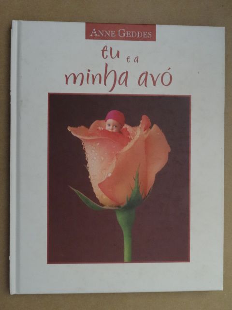 Eu e a Minha Avó de Anne Geddes