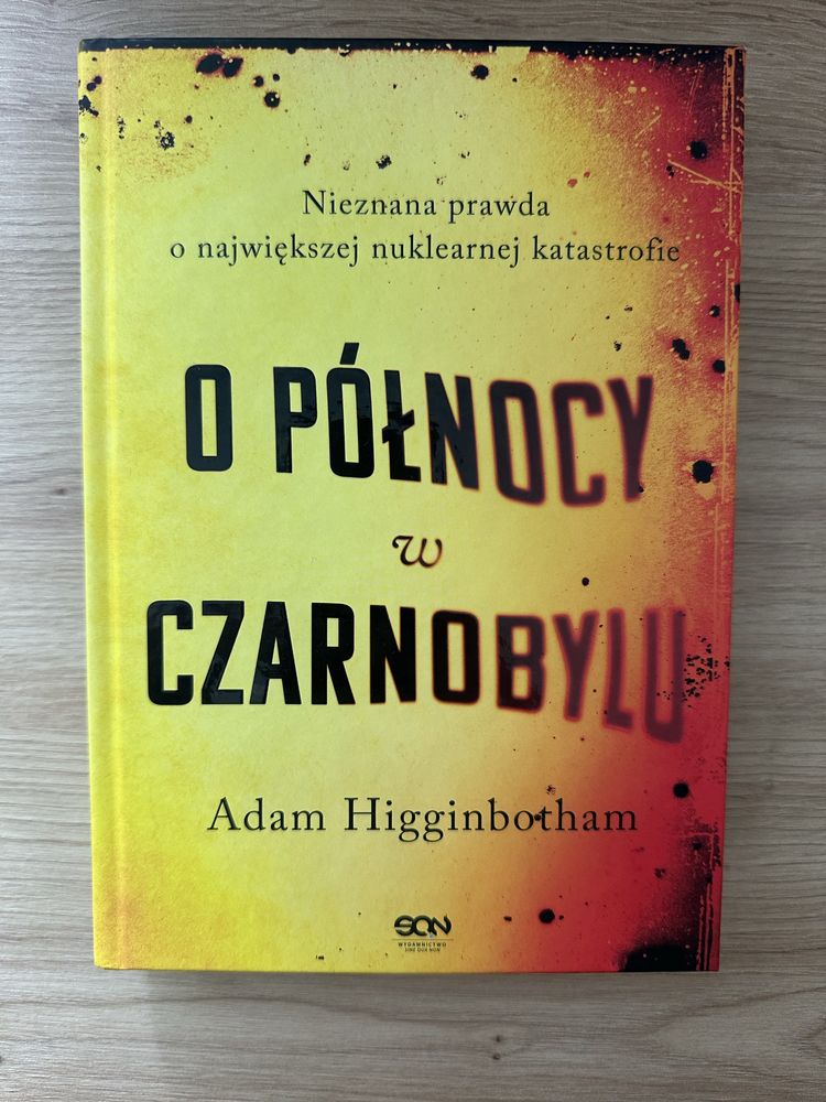 O północy w Czarnobylu. Adam Higgingbotham