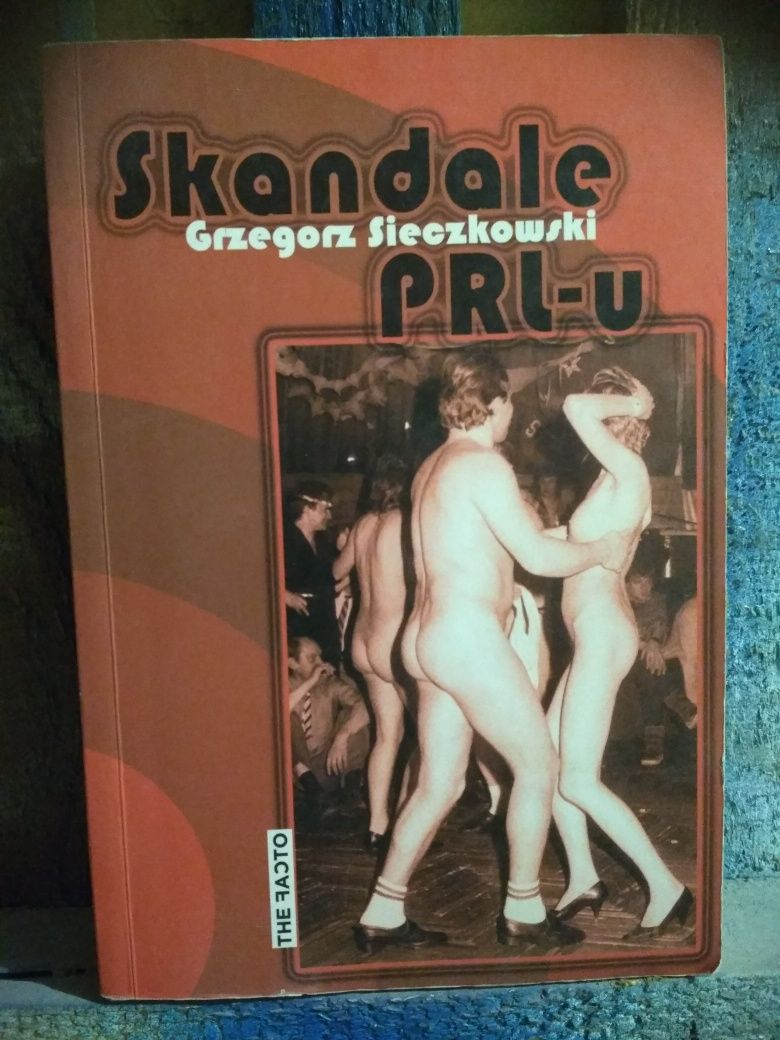 Skandale PRL-u Grzegorz Sieczkowski Książka 
Skandale PRL-u
Okładka ks