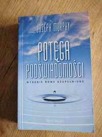 Potęga podświadomości - Joseph Murphy