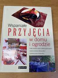 Ksiazka Wspaniale przyjecia w domu i w ogrodzie