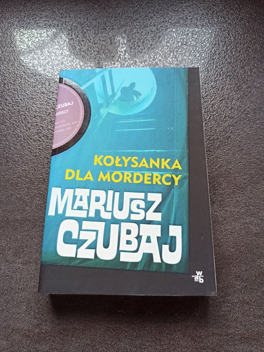 "Kołysanka dla mordercy" Mariusz Czubaj