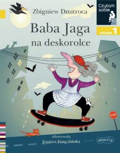 Czytam sobie. Baba Jaga na deskorolce. Poziom 1 - Zbigniew Dmitroca