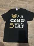 Koszulka ale czad mam 5 lat