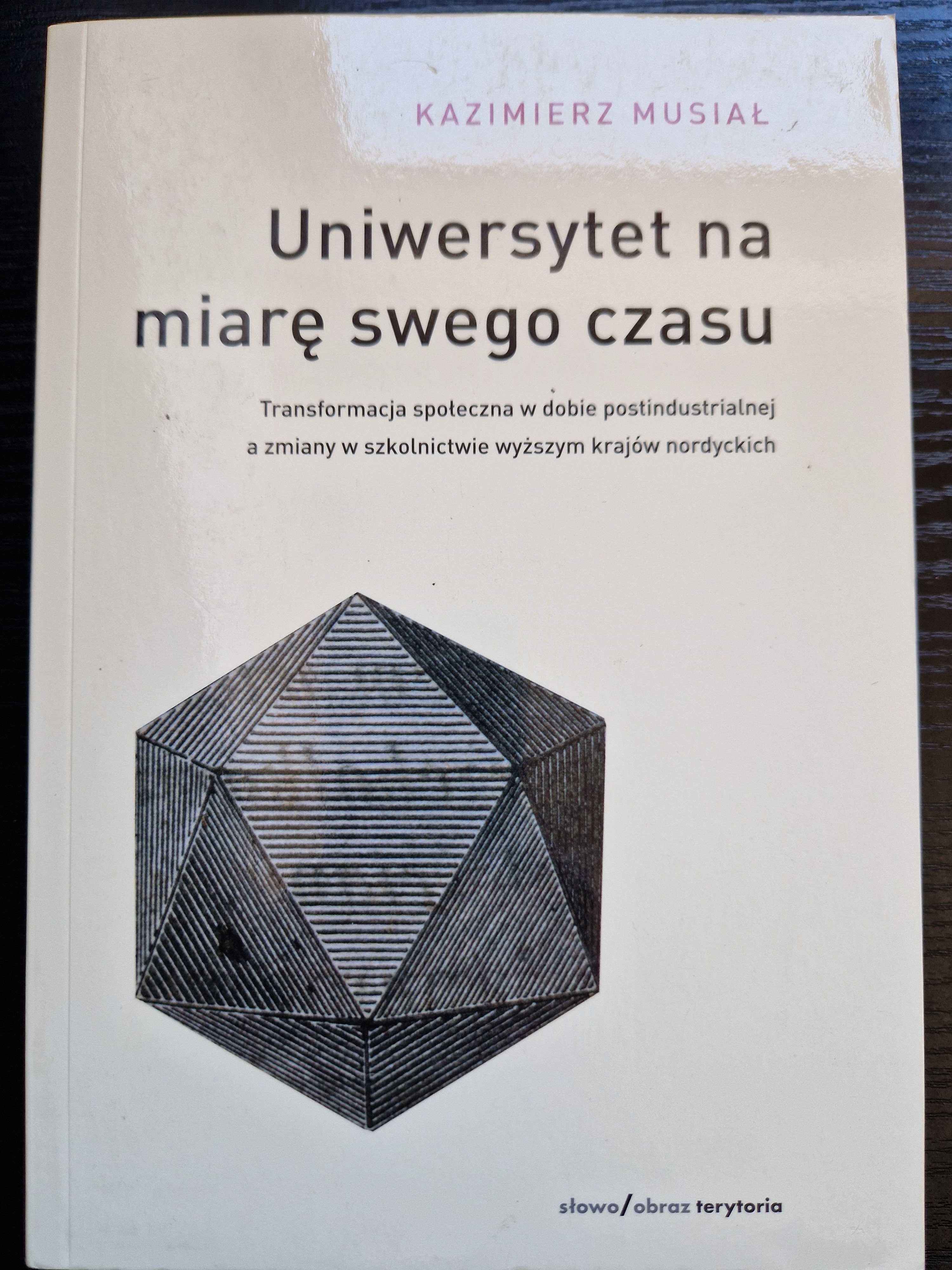 Uniwersytet na miarę swego czasu - Kazimierz Musiał